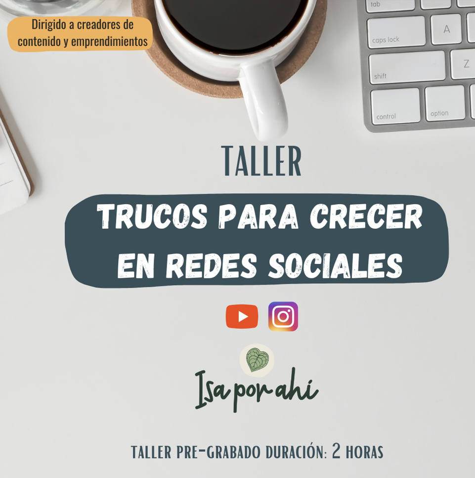 TALLER REDES SOCIALES - El secreto para hacer crecer tus REDES